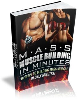 Mass Muscle Building In Minutes